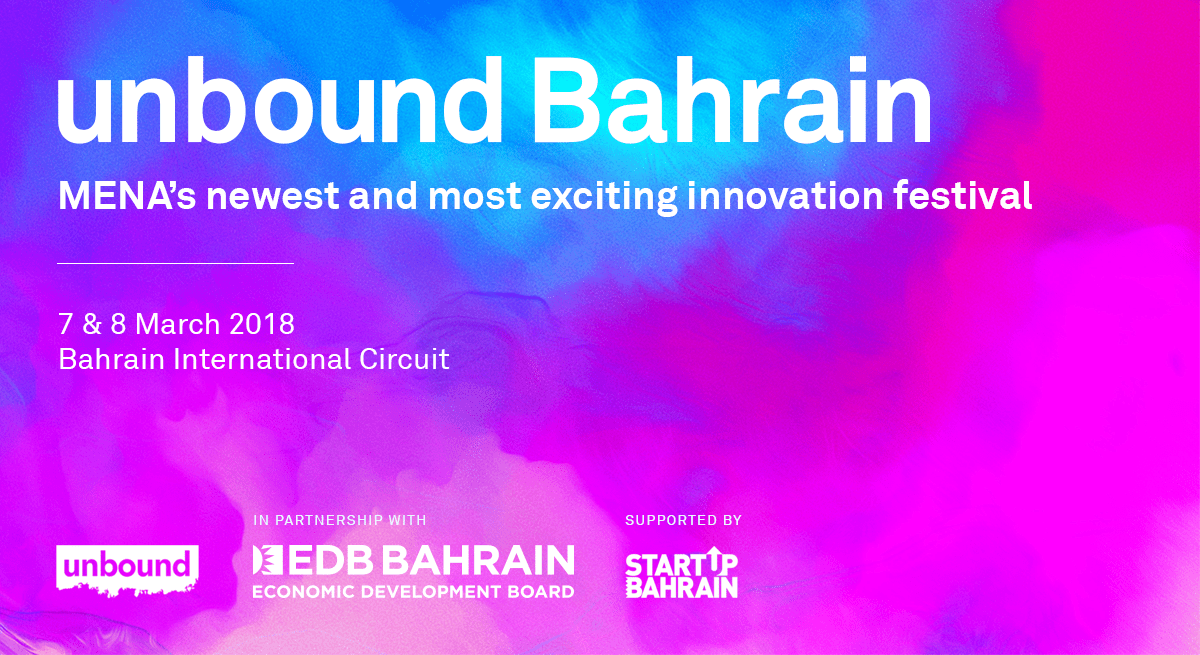 البحرين تستعد لاستقبال مهرجان “unbound Bahrain” للابتكار  الحدث الأهم على مستوى منطقة الشرق الأوسط وشمال أفريقيا