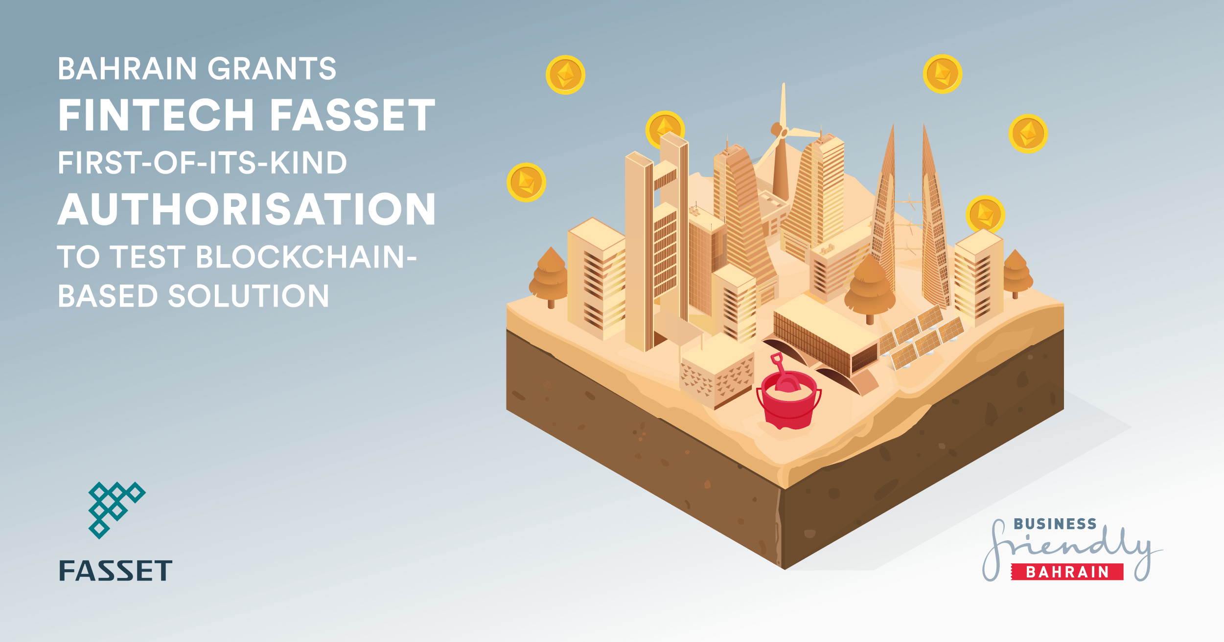 Bahrain grants UK FinTech Fasset first-of-its-kind authorisation to test blockchain-based solution for addressing US$ 15 trillion sustainable infrastructure funding gap